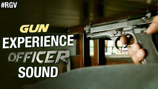 GUN - Experience OFFICER Sound | RGV | Nagarjuna | Myra Sareen | Ram Gopal Varma | #Officer