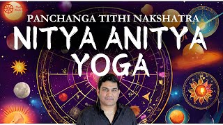 Nitya \u0026 Anitya Yoga of Panchanga in #Astrology | The Most Important #Panchang Factor #Astro #Yoga