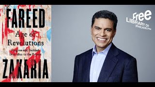 Fareed Zakaria | Age of Revolutions: Progress and Backlash from 1600 to the Pres