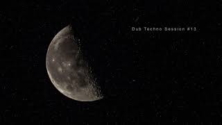 Dub Techno Session #13