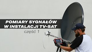 Pomiar sygnałów w instalacji TV-SAT - część 1 - ustawianie czaszy SAT.