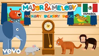 Major & Melody - Hickory Dickory Dock ((Canción Infantil / Spanish version))