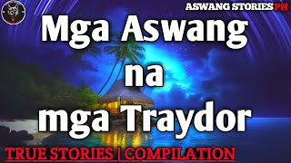 Mga Aswang na mga Traydor | Aswang Compilation | True Stories