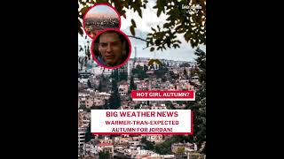 Warmer-than-expected weather as Jordan approaches autumn.mp4