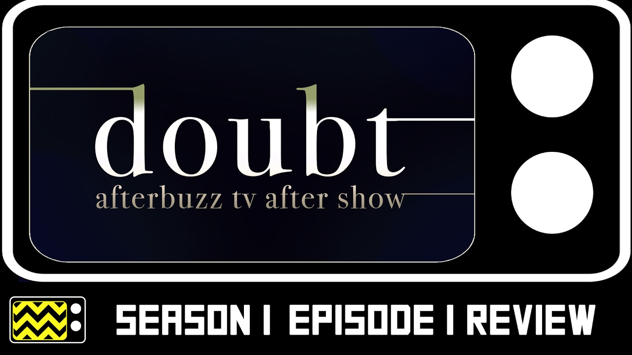 Doubt Season 1 Episode 1 Review & After Show | AfterBuzz TV - YouTube