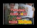 Perbedaan  Kristik Jadul dan Kristik Modern