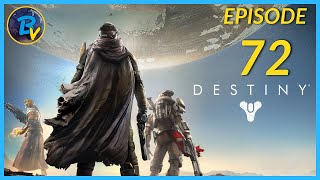 [Ep 72] - Destiny 1 - New Full Playthrough