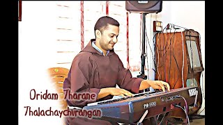 Oridam Tharane Thalachaychurangan|| Piano Cover