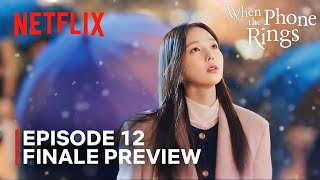 When The Phone Rings | Episode 12 Preview | Yoo Yeon Seok | Chae Soo Bin