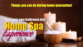 HOME SPA EXPERIENCE | THINGS TO DO WHILE LOCK DOWN| VLOG 168