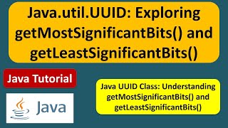 Java.util.UUID: Exploring getMostSignificantBits() and getLeastSignificantBits()