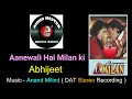 Aanewali Hai Milan Ki Ghadi ( DAT Stereo Recording ) Film - Milan