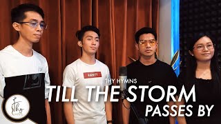 Till The Storm Passes By - Quartet | with lyrics | THY HYMNS