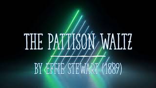 The Pattison Waltz by Effie Stewart (1889)