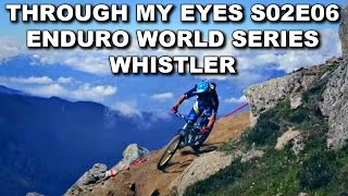 Cédric Gracia - Enduro World Series 2013 Whistler - Through My Eyes S02E06