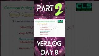 Verilog Day 8: Compiler Directives Explained | define, include, `ifdef Full Tutorial