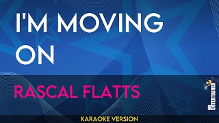 I'm Moving On - Rascal Flatts (KARAOKE)