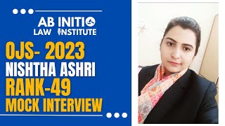 Nishtha Ashri - Rank 49 - OJS 2023 - (Ab Initio Interview Batch) - Mock Interview 2