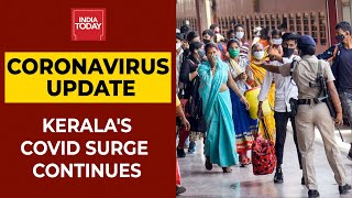 Kerala Covid Surge: Both Coronavirus & Zika Virus Cases On Surge In State | India Today