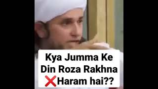 Kya Jumma Ke Din Roza Rakhna ❌Haram hai?? Mufti Tariq Masood Status #shorts #short_videos