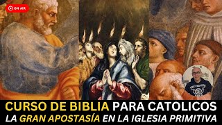 CURSO DE BIBLIA PARA CATÓLICOS: La Gran Apostasía en la Iglesia Catolica