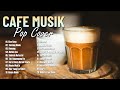 Lagu Cafe Santai Enak di Dengar - Akustik Terbaik 2024