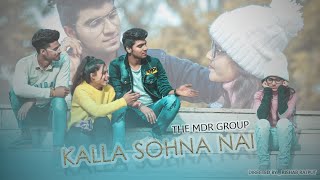 KALLA SOHNA NAI || THE MDR GROUP PRESENT || AKHIL || LOVE STORY ||