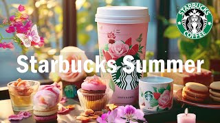 Summer Starbucks Coffee Music 2024 - Cafe Jazz Music, Coffee Shop Music, Starbucks Jazz Playlist