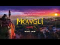 mowgli official soundtrack kaa s lair nitin sawhney watertower