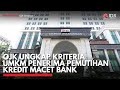 OJK Ungkap Kriteria UMKM Penerima Pemutihan Kredit Macet Bank | IDX CHANNEL