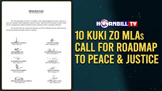 10 KUKI ZO MLAs CALL FOR ROADMAP TO PEACE \u0026 JUSTICE