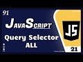 Get Elements by Query Selector || querySelectorAll - 21|| JavaScript Tutorial for Beginners  - 91