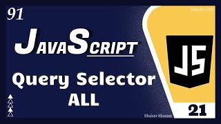 Get Elements by Query Selector || querySelectorAll - 21|| JavaScript Tutorial for Beginners - 91