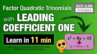 How to Factor Quadratic Trinomials with LEADING COEFFICIENT ONE - Learn in 11 min!