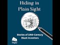 19th Century Black Inventors: Hiding In Plain Sight