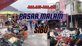 Suasana Pasar Malam Sibu Diwaktu Petang..Sambil Beli Dagu Ngot.#Pasarmalamsibu.