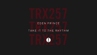 Eden Prince - Take It To The Rhythm [Club/Tech House]