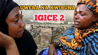 IKINAMICO UWERA NA KWIBUKA IGICE 2