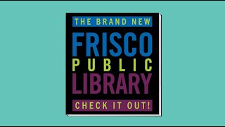 Frisco Public Library: Check It Out - How to use the Library