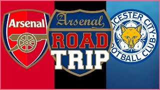 Arsenal v Leicester | City Road Trip To The Emirates!! Feat Claude & Kelechi