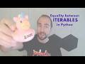 Checking whether arbitrary iterables are equal in Python
