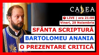 🔴 LIVE #926 - BIBLIA BARTOLOMEU ANANIA - O PREZENTARE CRITICĂ || Pr. CĂTĂLIN VARGA