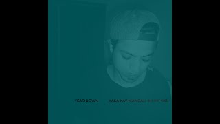 YEAR DOWN - KASA KAY MANDALI || Prod by YD || (LYRICAL VIDEO)