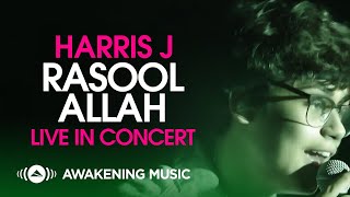 Harris J - Rasool' Allah (Live in Concert)