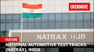 NATRAX - the crown jewel of Indian automotive testing facilities | OVERDRIVE