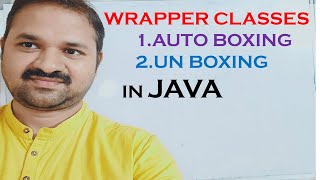 Wrapper Classes in Java Programming || Auto Boxing || Unboxing || OOPS