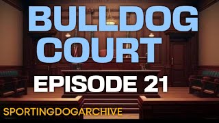 Bulldog Court Episode 21 #sportingdogs #dogtalk #apbthistory #apbtfanciers #gamedogs #gamebred