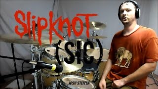 SLIPKNOT - (sic) - Drum Cover