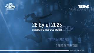 TÜSİAD - DİJİTAL TÜRKİYE KONFERANSI 2023