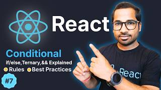 Conditional Rendering in React | if/else, Ternary, && Explained | React Tutorial for Beginners #7